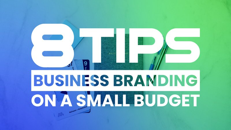 8 Best Practical Tips For Business Branding On Small Budget GFXhouse digital branding agency