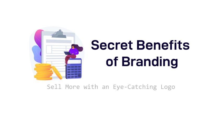 Secret Benefits of Branding